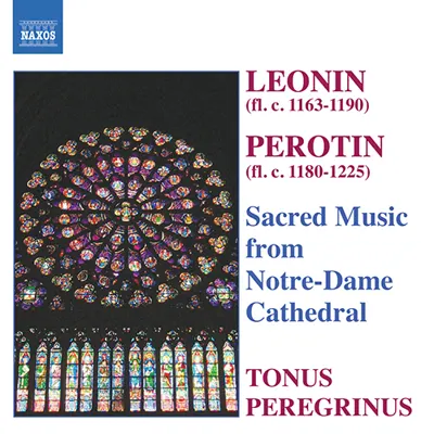 Album cover: Léonin & Pérotin: Sacred Music from Notre-Dame Cathedral